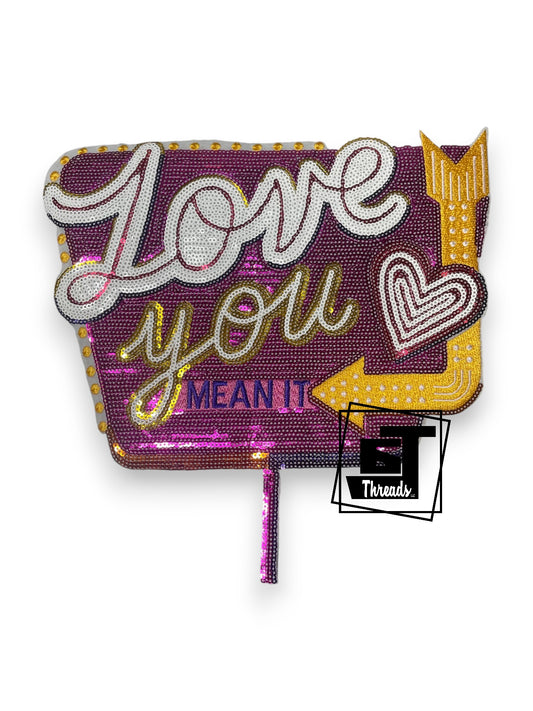 Measurements 11.5 inches tall by 10 inches wide
Sequin pink Love You mean it billboard patch
Iron-on Patch