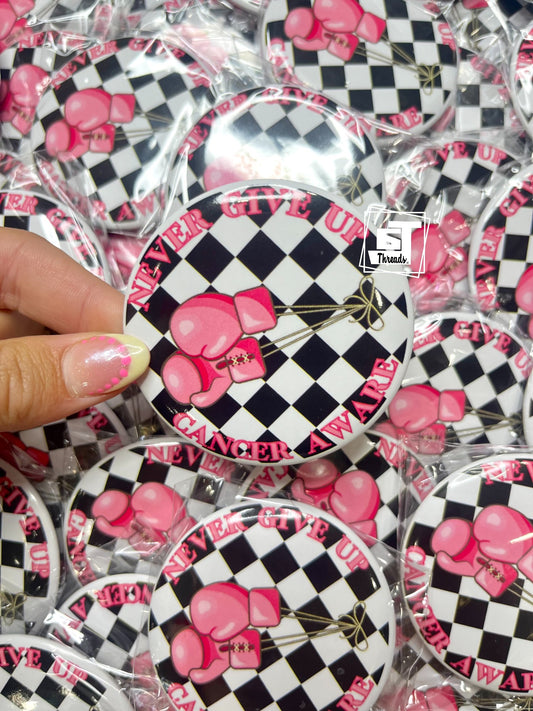 Pink Never Give up Cancer Awareness Pin 
